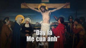 Manna: Đứng gần thập giá (Lễ Đức Trinh Nữ Maria, Mẹ Hội Thánh - Ga 19,25-27) Manna: Đứng gần thập giá (Lễ Đức Trinh Nữ Maria, Mẹ Hội Thánh - Ga 19,25-27)