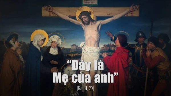 Manna: Đứng gần thập giá (Lễ Đức Trinh Nữ Maria, Mẹ Hội Thánh - Ga 19,25-27)