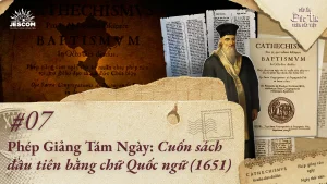 Dấu Ấn Đức Tin Trên Đất Việt #7 | Phép Giảng Tám Ngày: Cuốn sách đầu tiên bằng chữ Quốc ngữ (1651) Dấu Ấn Đức Tin Trên Đất Việt #7 | Phép Giảng Tám Ngày: Cuốn sách đầu tiên bằng chữ Quốc ngữ (1651)