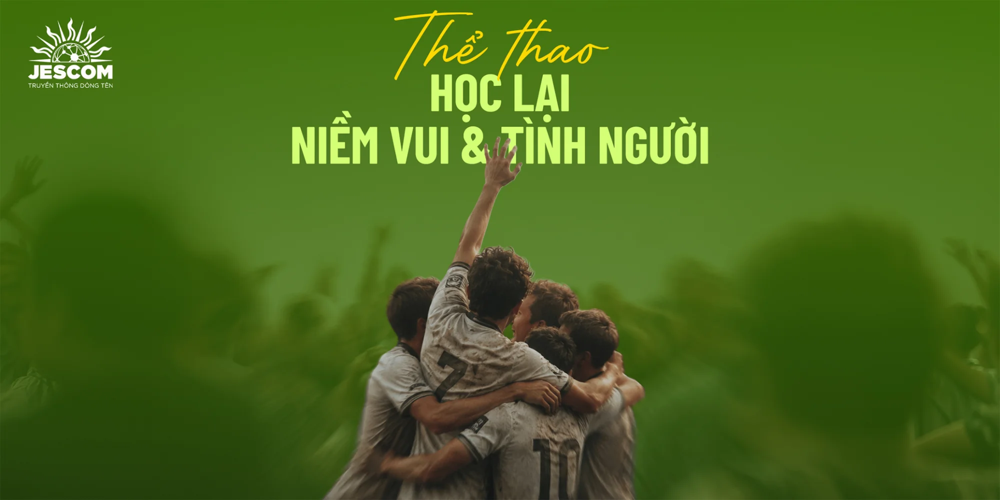 Thể thao: Học lại niềm vui và tình người Thể thao: Học lại niềm vui và tình người