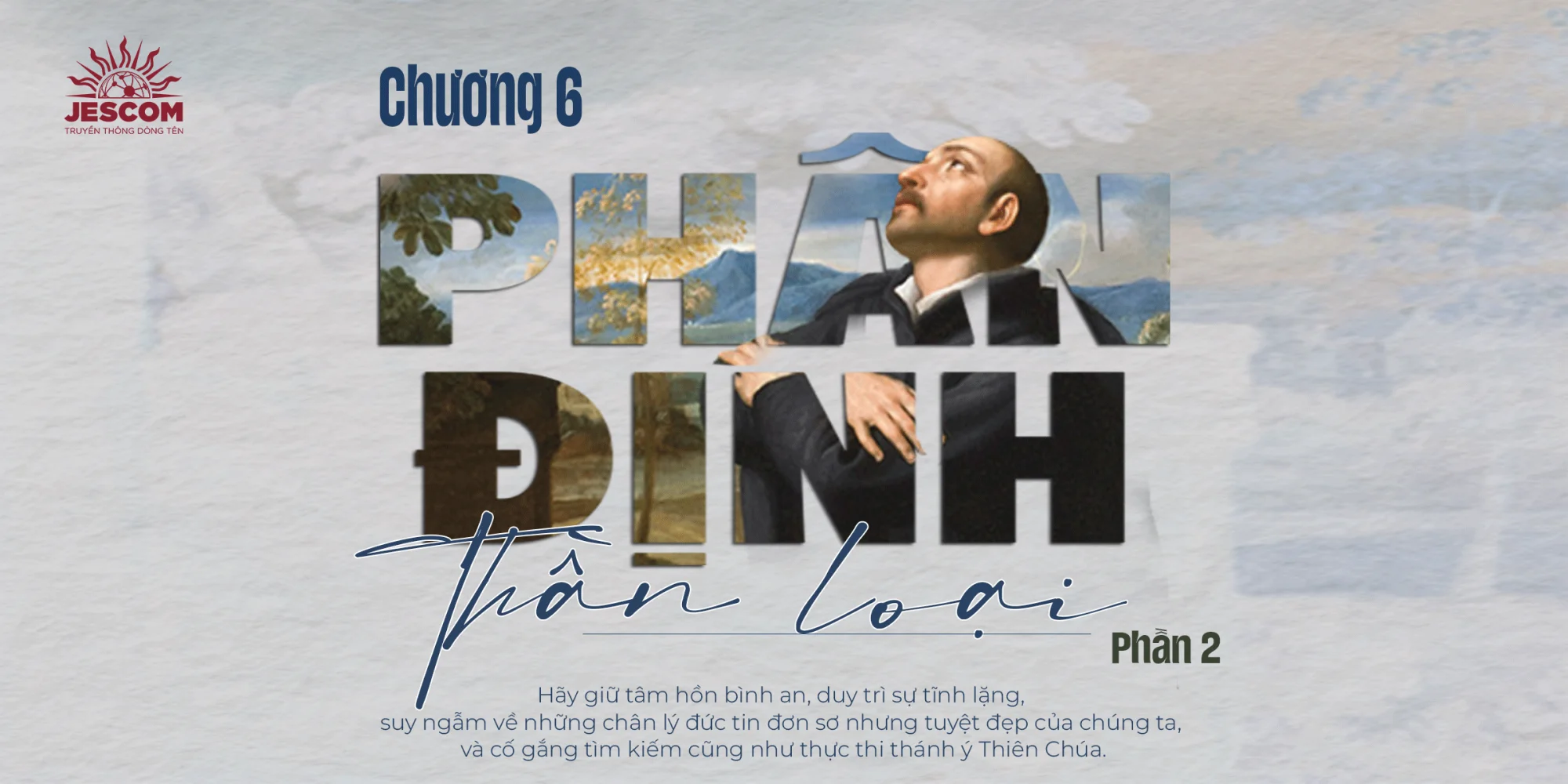Chương Sáu: Phân Định Thần Loại - Phần II Chương Sáu: Phân Định Thần Loại - Phần II