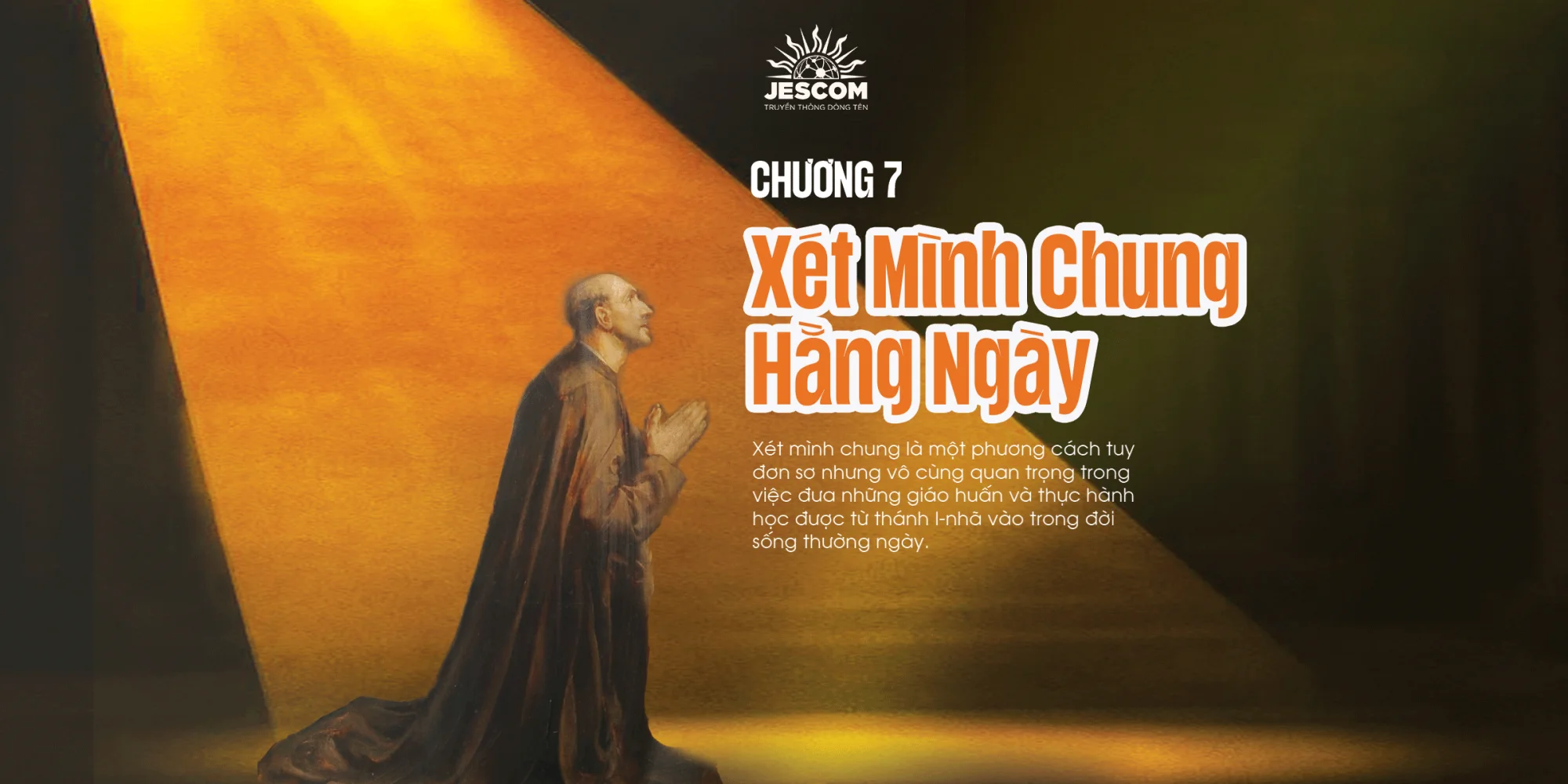 Chương Bảy: Xét Mình Chung Hằng Ngày Chương Bảy: Xét Mình Chung Hằng Ngày