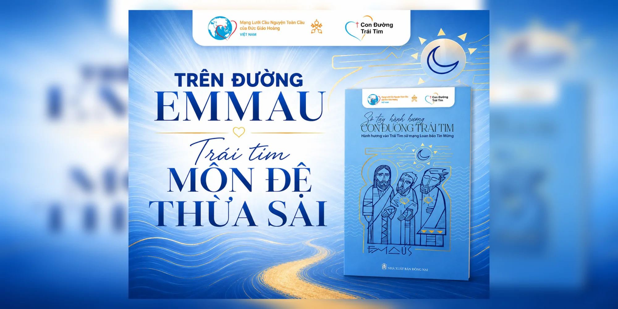 Trên đường Emmau: Trái tim môn đệ Thừa sai Trên đường Emmau: Trái tim môn đệ Thừa sai