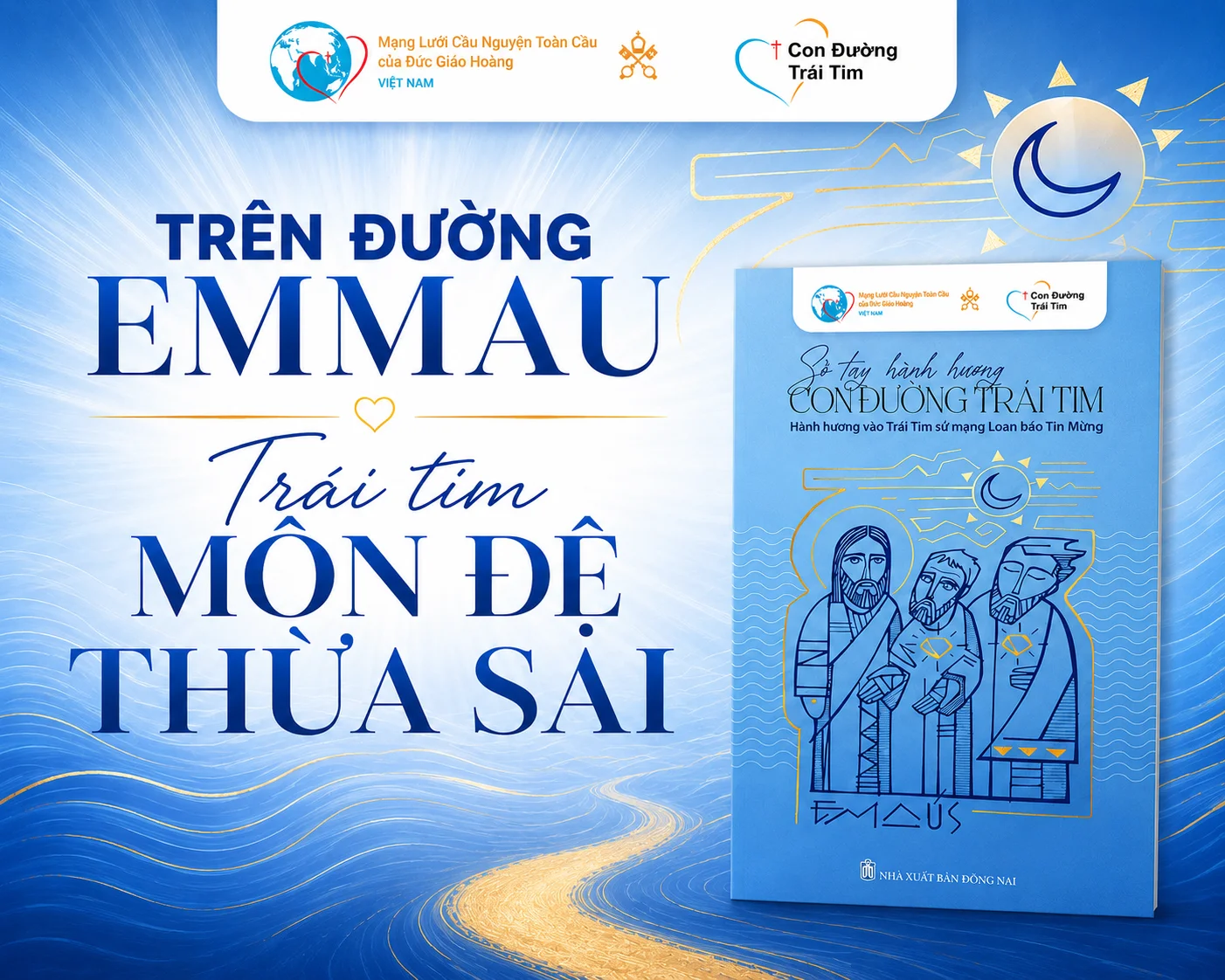 Trên đường Emmau: Trái tim môn đệ Thừa sai Trên đường Emmau: Trái tim môn đệ Thừa sai