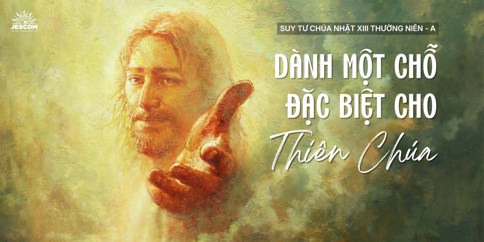 Dành một chỗ đặc biệt cho Thiên Chúa | Suy tư Tin Mừng CN XIII Thường Niên - Năm A Dành một chỗ đặc biệt cho Thiên Chúa | Suy tư Tin Mừng CN XIII Thường Niên - Năm A
