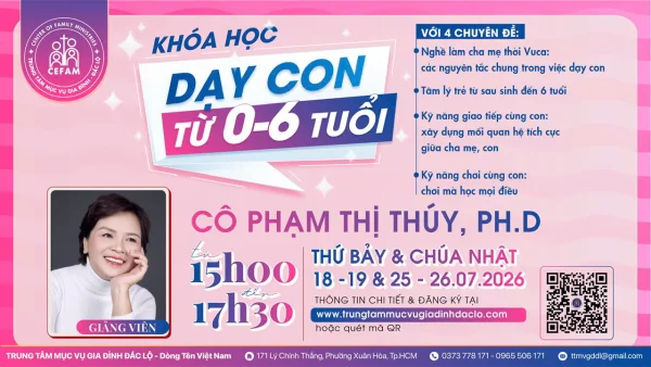 KHÓA HỌC “DẠY CON TỪ 0 – 6 TUỔI”