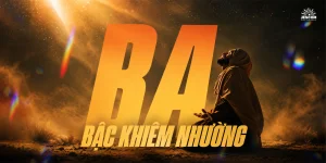 Ba Bậc Khiêm Nhường Ba Bậc Khiêm Nhường