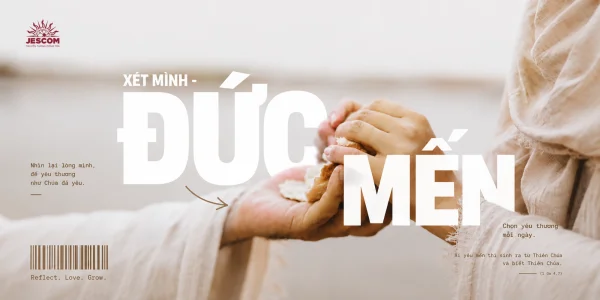 Xét mình: Đức Tin, Đức Cậy, Đức Mến - Phần 3