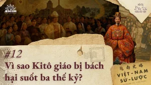 Dấu Ấn Đức Tin Trên Đất Việt #12 | Vì sao Kitô giáo bị bách hại suốt ba thế kỷ?