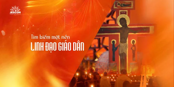 Tìm kiếm một nền linh đạo giáo dân