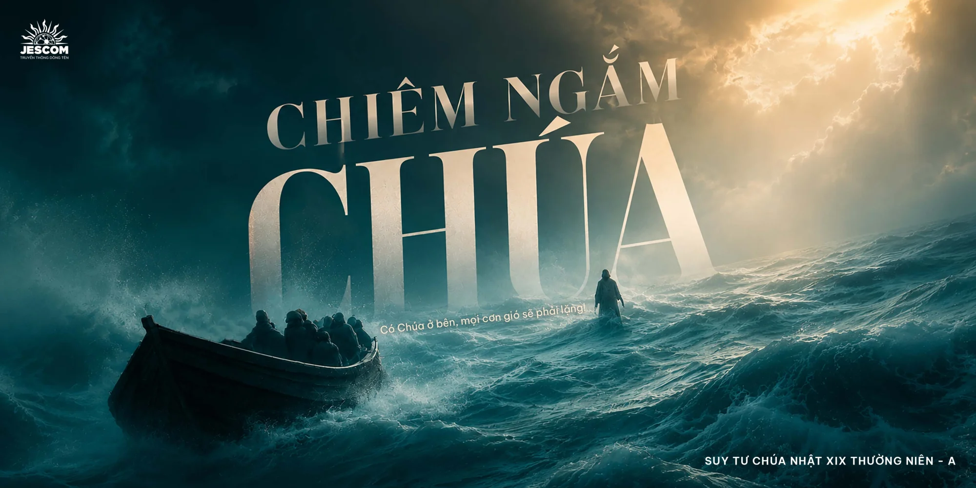 Chiêm ngắm Chúa | Suy tư Tin Mừng CN XIX Thường Niên - Năm A Chiêm ngắm Chúa | Suy tư Tin Mừng CN XIX Thường Niên - Năm A