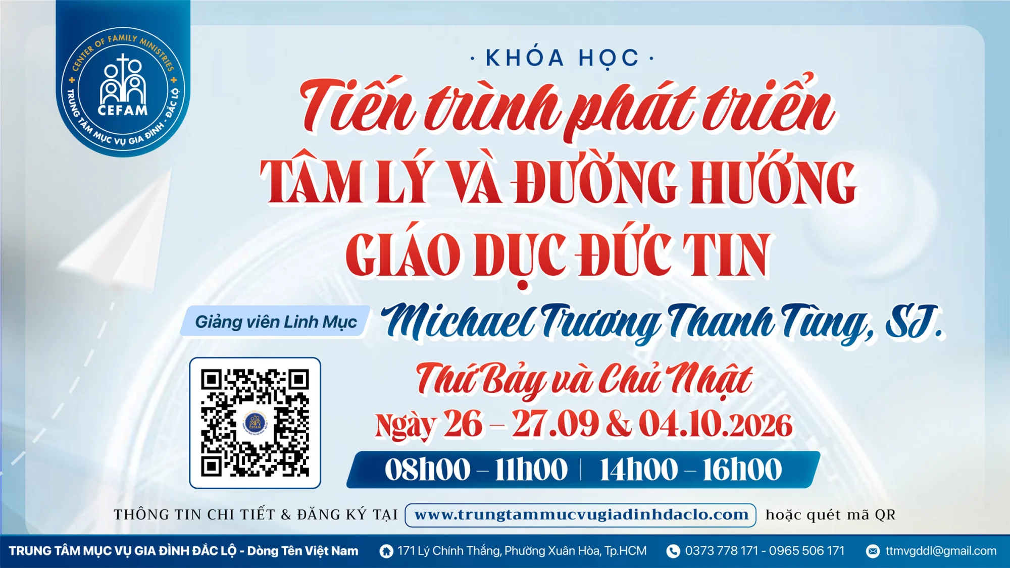 Khóa học: "Tiến trình phát triển Tâm lý & Đường hướng Giáo dục Đức tin" Khóa học: "Tiến trình phát triển Tâm lý & Đường hướng Giáo dục Đức tin"