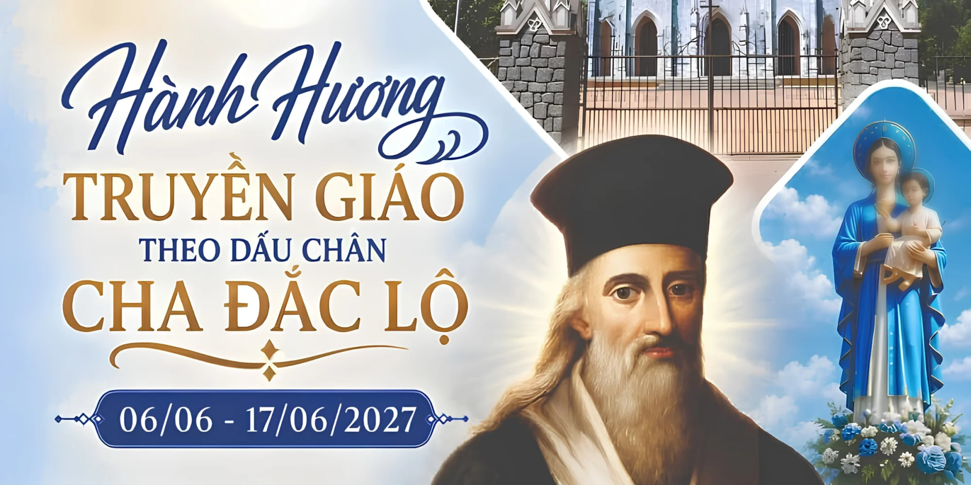 Chương trình Hành hương xuyên Việt 2027 Chương trình Hành hương xuyên Việt 2027