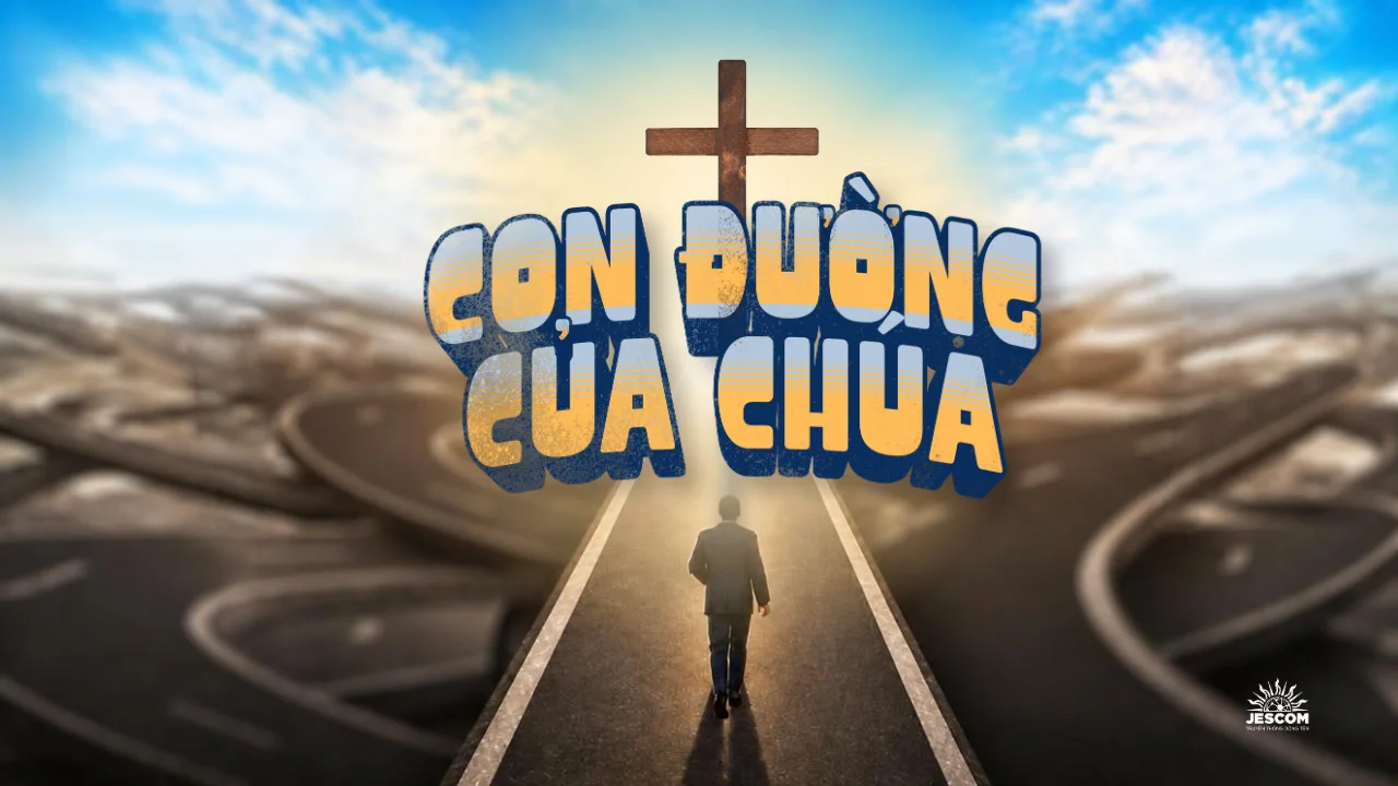Con đường của Chúa | Suy tư Tin Mừng CN XXVI Thường Niên - Năm A Con đường của Chúa | Suy tư Tin Mừng CN XXVI Thường Niên - Năm A