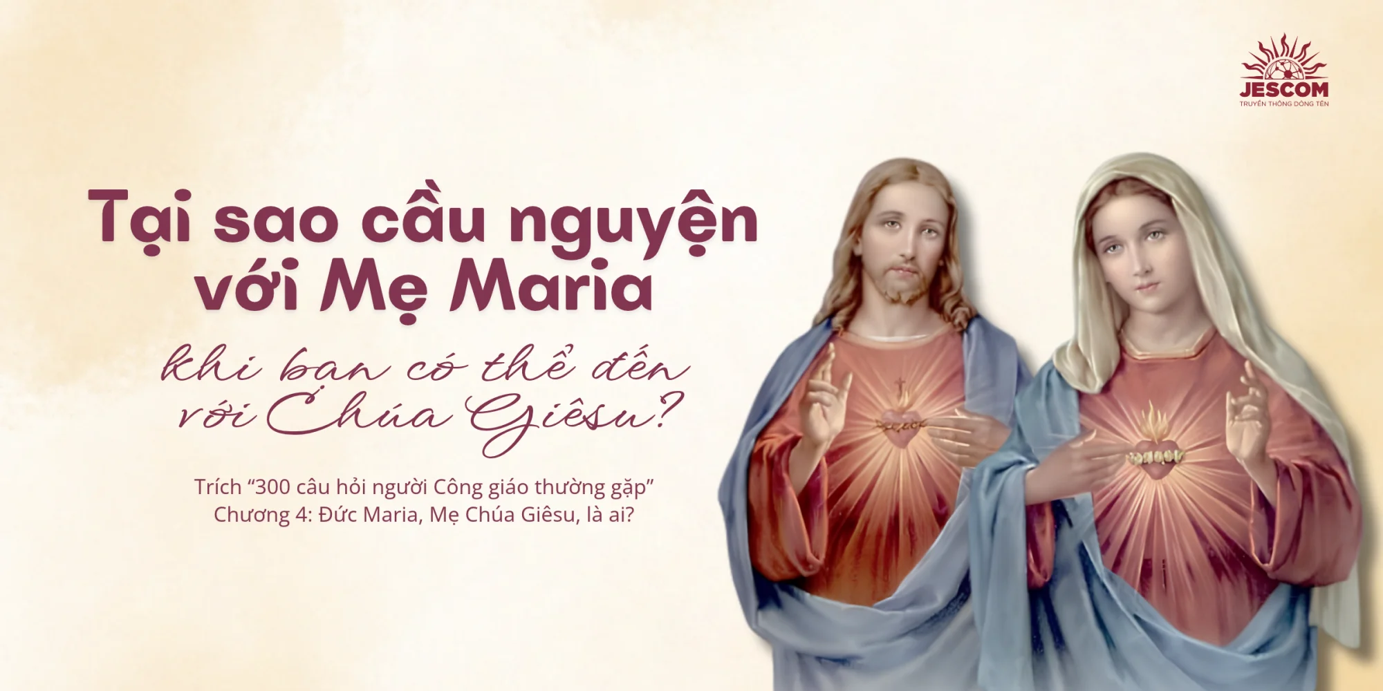 Tại sao lại cầu nguyện với Đức Maria trong khi bạn có thể cầu nguyện trực tiếp với Chúa Giêsu? | Một số câu hỏi về Đức Mẹ Maria Tại sao lại cầu nguyện với Đức Maria trong khi bạn có thể cầu nguyện trực tiếp với Chúa Giêsu? | Một số câu hỏi về Đức Mẹ Maria