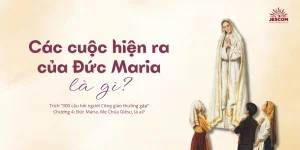 Các cuộc hiện ra của Đức Maria là gì? | Một số câu hỏi về Đức Mẹ Maria Các cuộc hiện ra của Đức Maria là gì? | Một số câu hỏi về Đức Mẹ Maria